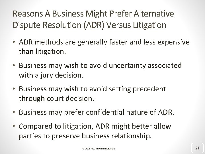 Reasons A Business Might Prefer Alternative Dispute Resolution (ADR) Versus Litigation • ADR methods