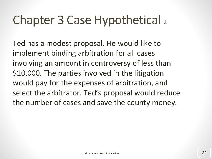 Chapter 3 Case Hypothetical 2 Ted has a modest proposal. He would like to