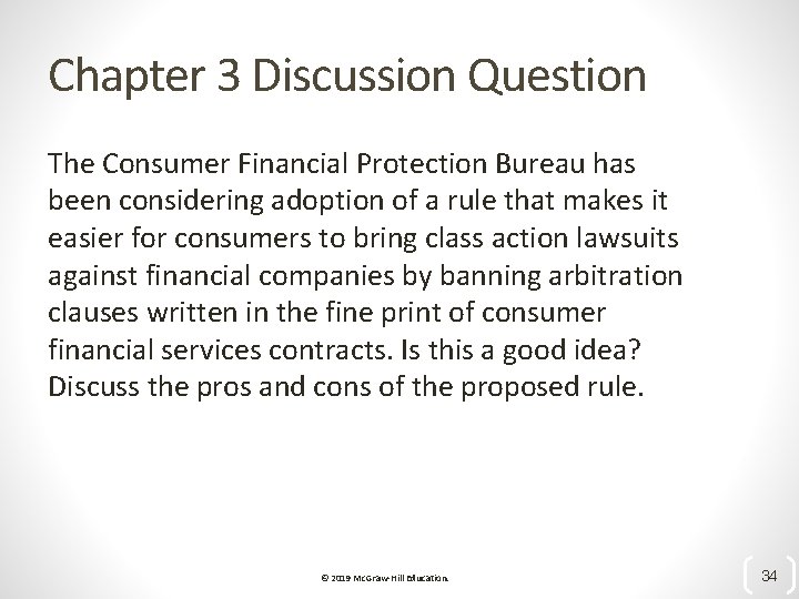 Chapter 3 Discussion Question The Consumer Financial Protection Bureau has been considering adoption of