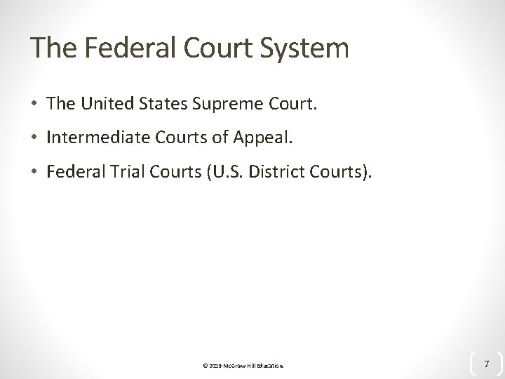 The Federal Court System • The United States Supreme Court. • Intermediate Courts of