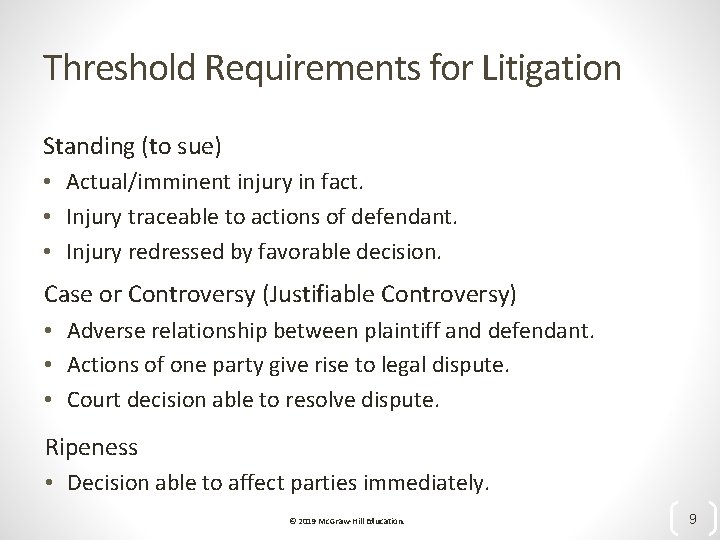 Threshold Requirements for Litigation Standing (to sue) • Actual/imminent injury in fact. • Injury