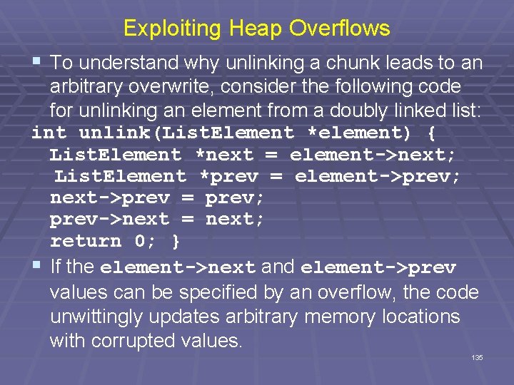 Exploiting Heap Overflows § To understand why unlinking a chunk leads to an arbitrary