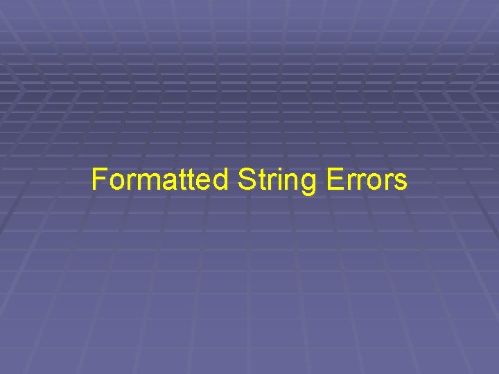 Formatted String Errors 