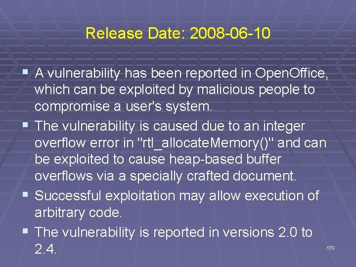 Release Date: 2008 -06 -10 § A vulnerability has been reported in Open. Office,