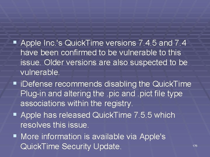 § Apple Inc. 's Quick. Time versions 7. 4. 5 and 7. 4 have