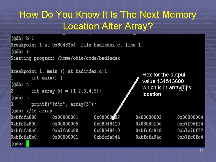 How Do You Know It Is The Next Memory Location After Array? Hex for