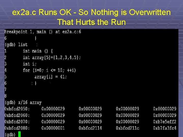 ex 2 a. c Runs OK - So Nothing is Overwritten That Hurts the