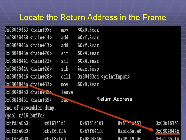 Locate the Return Address in the Frame Return Address 49 
