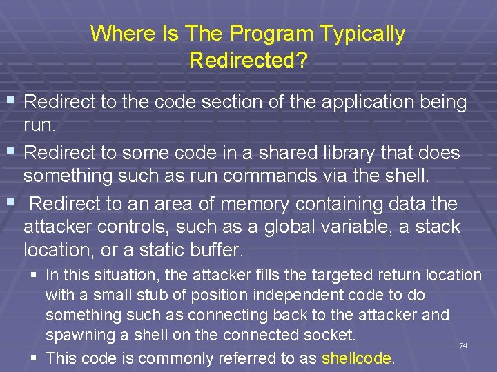 Where Is The Program Typically Redirected? § Redirect to the code section of the