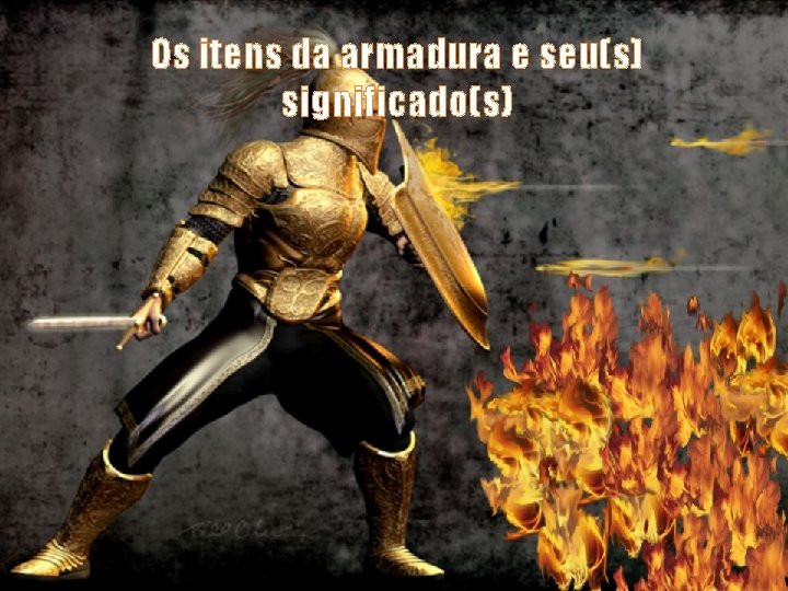 Os itens da armadura e seu(s) significado(s) 