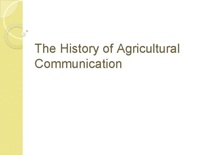 The History of Agricultural Communication 