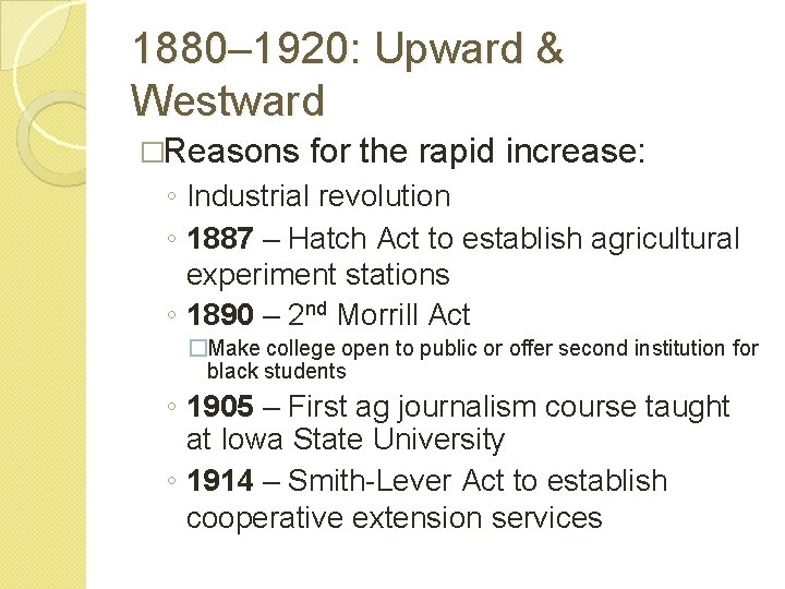 1880– 1920: Upward & Westward �Reasons for the rapid increase: ◦ Industrial revolution ◦