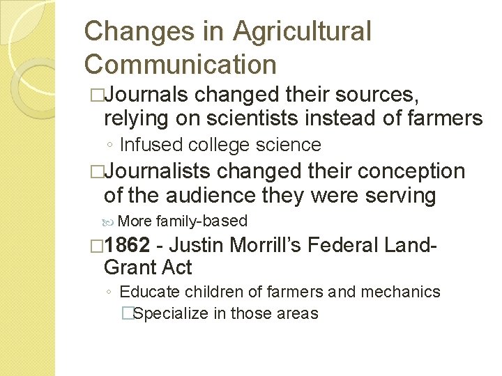 Changes in Agricultural Communication �Journals changed their sources, relying on scientists instead of farmers