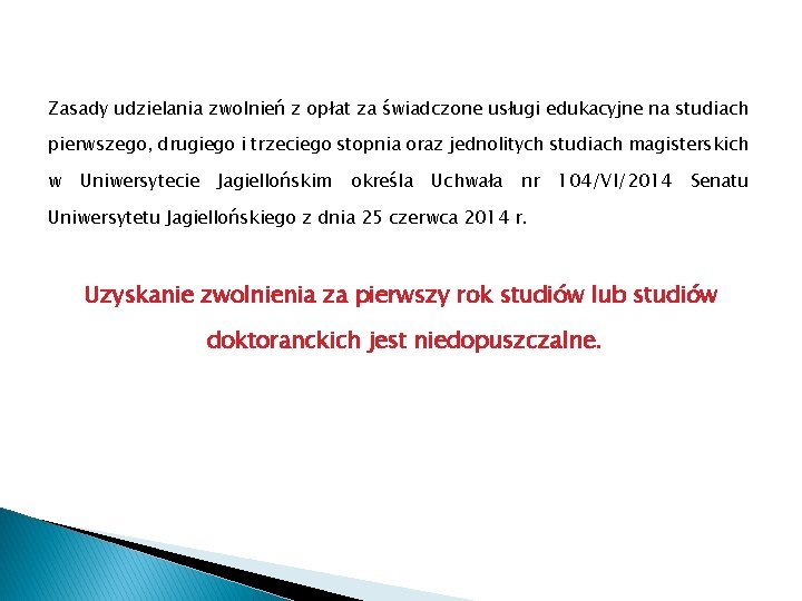 Zasady udzielania zwolnień z opłat za świadczone usługi edukacyjne na studiach pierwszego, drugiego i