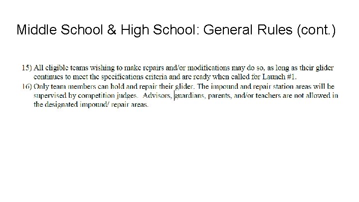 Middle School & High School: General Rules (cont. ) 