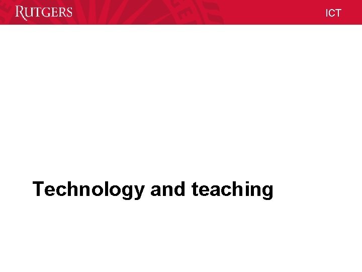 ICT Technology and teaching Unit Name ICT Technology and teaching Unit Name