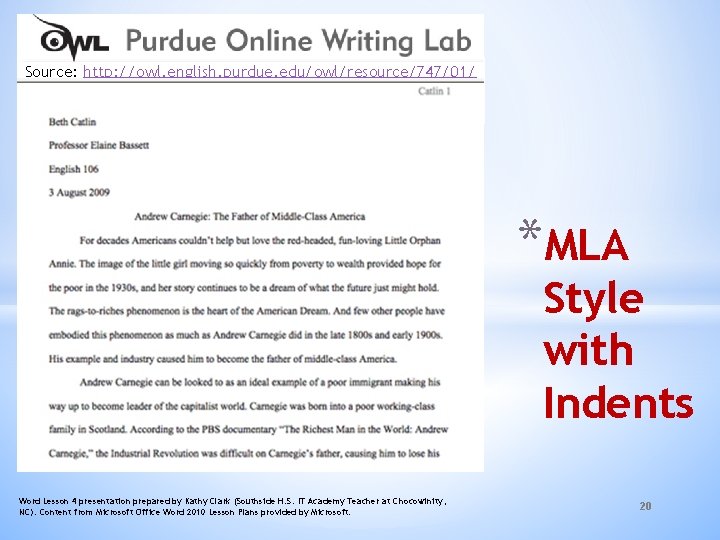 Source: http: //owl. english. purdue. edu/owl/resource/747/01/ *MLA Style with Indents Word Lesson 4 presentation