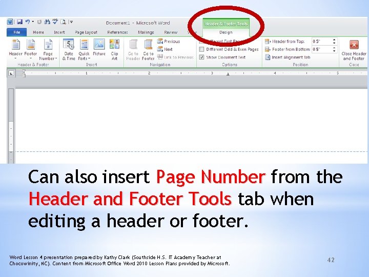 Can also insert Page Number from the Header and Footer Tools tab when editing
