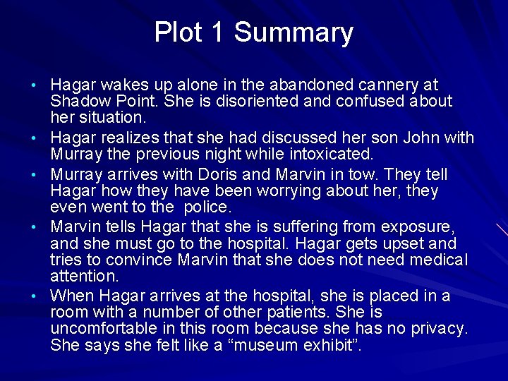Plot 1 Summary • Hagar wakes up alone in the abandoned cannery at • Plot 1 Summary • Hagar wakes up alone in the abandoned cannery at •