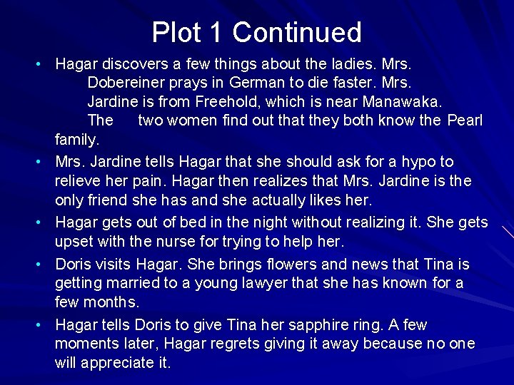Plot 1 Continued • Hagar discovers a few things about the ladies. Mrs. • Plot 1 Continued • Hagar discovers a few things about the ladies. Mrs. •