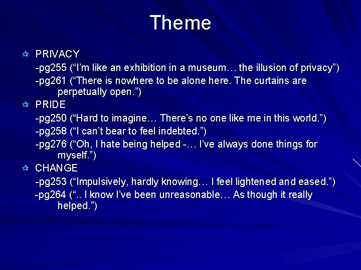 Theme ¶ PRIVACY -pg 255 (“I’m like an exhibition in a museum… the illusion Theme ¶ PRIVACY -pg 255 (“I’m like an exhibition in a museum… the illusion