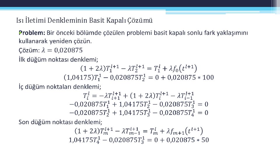 Isı İletimi Denkleminin Basit Kapalı Çözümü • 