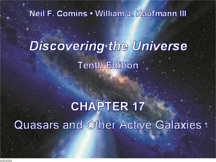 Neil F. Comins • William J. Kaufmann III Discovering the Universe Tenth Edition CHAPTER