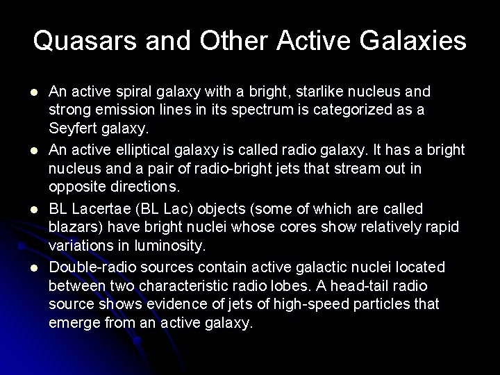 Quasars and Other Active Galaxies l l An active spiral galaxy with a bright,