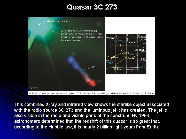 Quasar 3 C 273 This combined X-ray and infrared view shows the starlike object