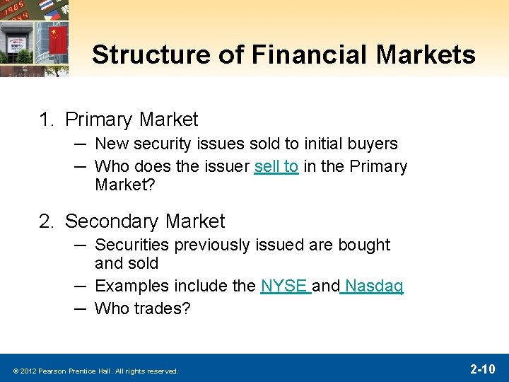 Structure of Financial Markets 1. Primary Market ─ New security issues sold to initial Structure of Financial Markets 1. Primary Market ─ New security issues sold to initial