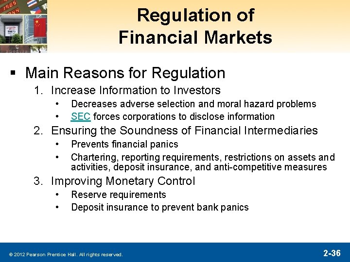 Regulation of Financial Markets § Main Reasons for Regulation 1. Increase Information to Investors Regulation of Financial Markets § Main Reasons for Regulation 1. Increase Information to Investors