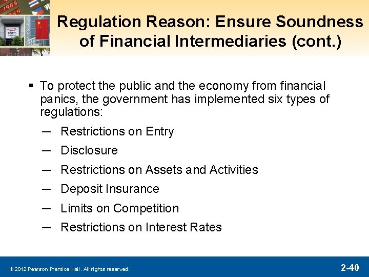 Regulation Reason: Ensure Soundness of Financial Intermediaries (cont. ) § To protect the public Regulation Reason: Ensure Soundness of Financial Intermediaries (cont. ) § To protect the public