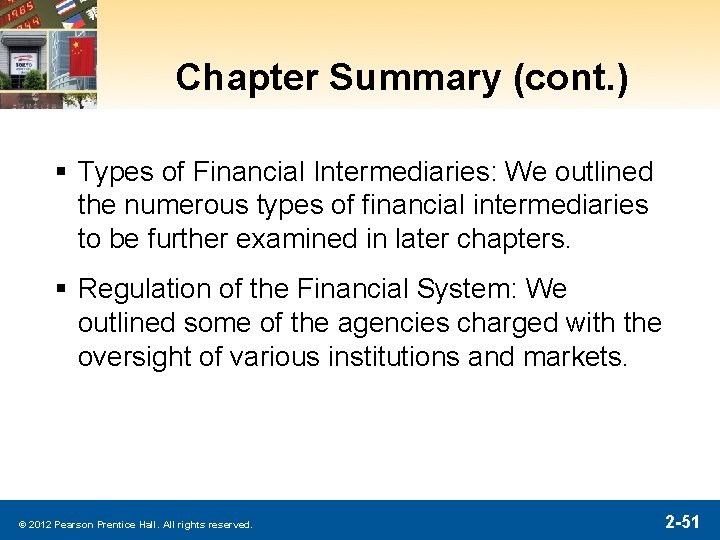 Chapter Summary (cont. ) § Types of Financial Intermediaries: We outlined the numerous types Chapter Summary (cont. ) § Types of Financial Intermediaries: We outlined the numerous types