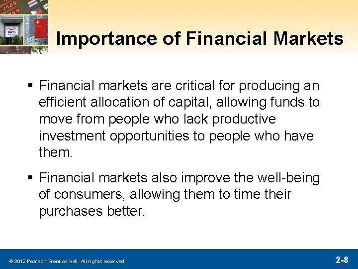 Importance of Financial Markets § Financial markets are critical for producing an efficient allocation Importance of Financial Markets § Financial markets are critical for producing an efficient allocation