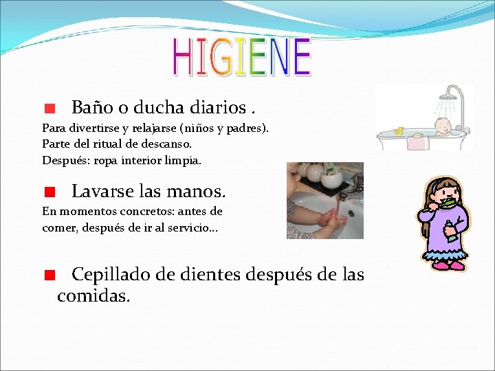 Baño o ducha diarios. Para divertirse y relajarse (niños y padres). Parte del ritual