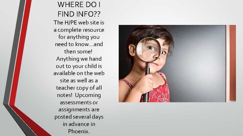 WHERE DO I FIND INFO? ? The H/PE web site is a complete resource