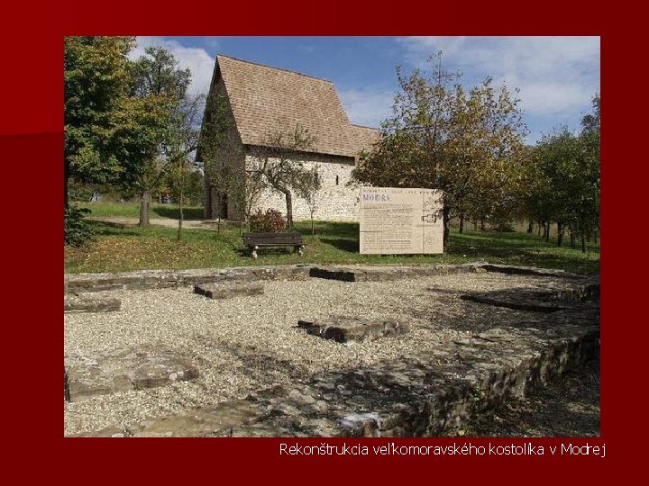 Rekonštrukcia veľkomoravského kostolíka v Modrej 