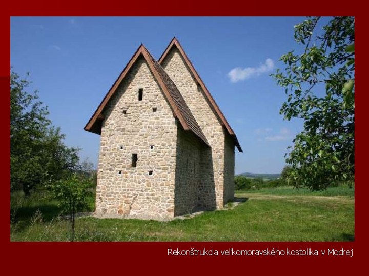 Rekonštrukcia veľkomoravského kostolíka v Modrej 