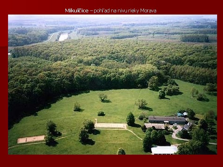 Mikulčice – pohľad na nivu rieky Morava 