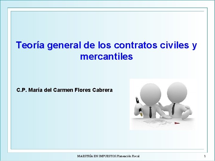 Teoría general de los contratos civiles y mercantiles C. P. María del Carmen Flores