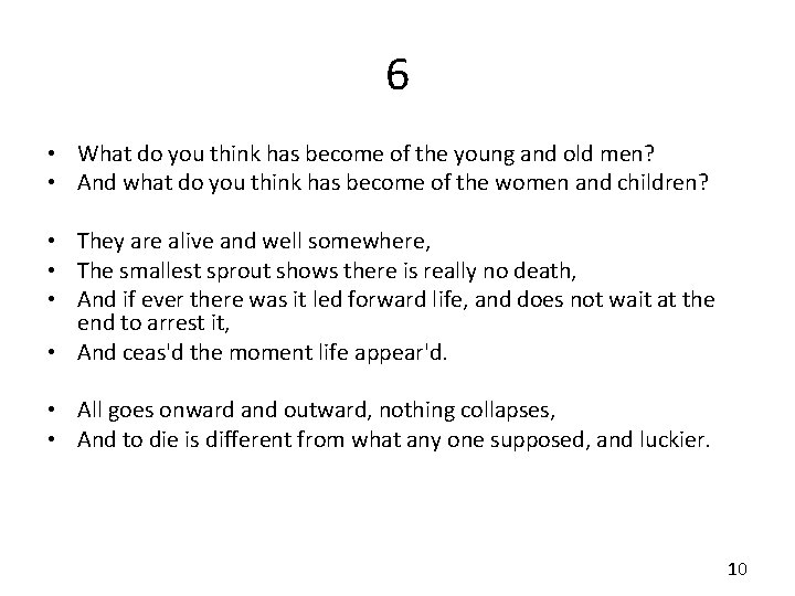 6 • What do you think has become of the young and old men?