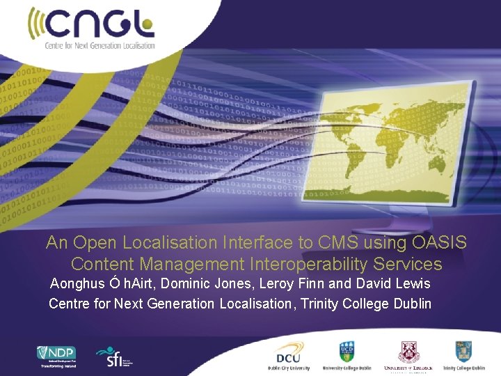 An Open Localisation Interface to CMS using OASIS Content Management Interoperability Services Aonghus Ó