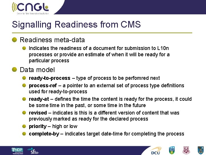 Signalling Readiness from CMS Readiness meta-data Indicates the readiness of a document for submission
