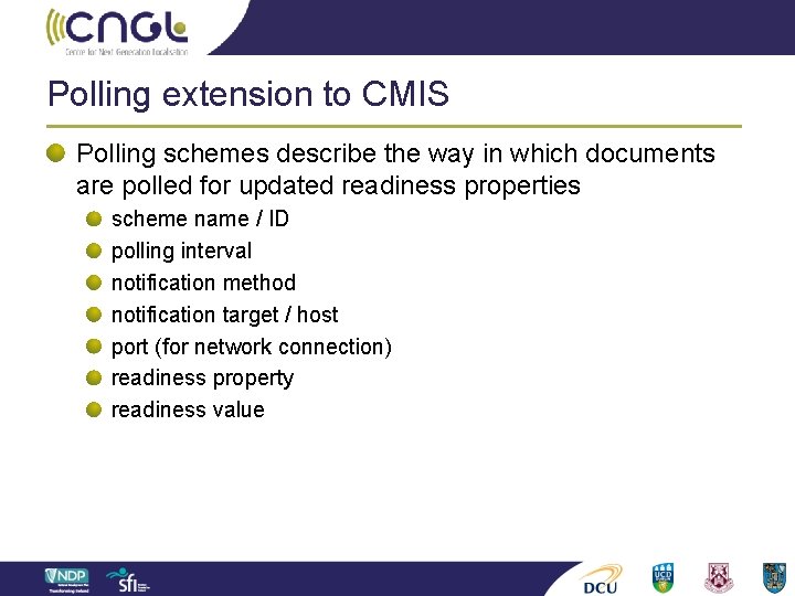 Polling extension to CMIS Polling schemes describe the way in which documents are polled