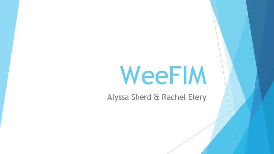 Wee. FIM Alyssa Sherd & Rachel Elery 