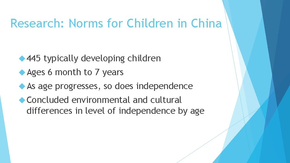 Research: Norms for Children in China 445 typically developing children Ages As 6 month