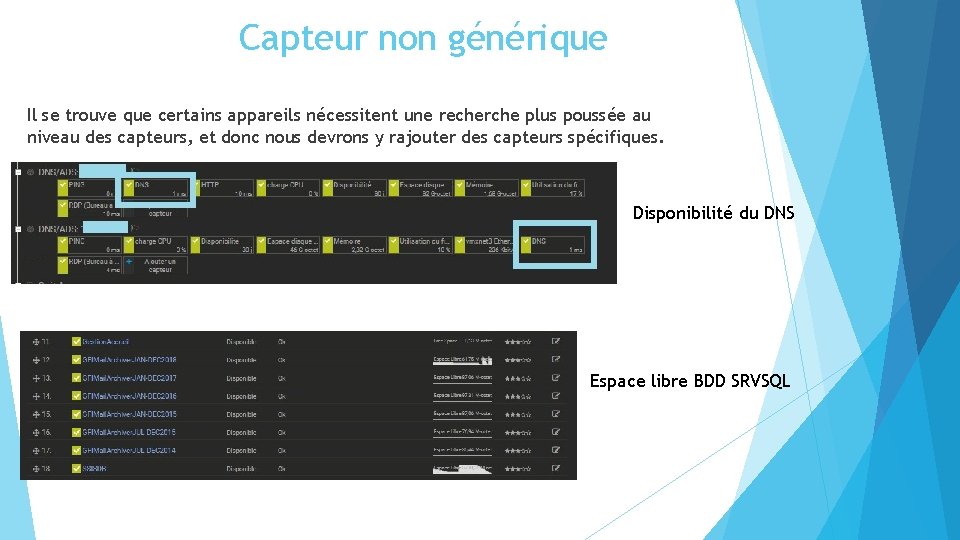 Capteur non générique Il se trouve que certains appareils nécessitent une recherche plus poussée
