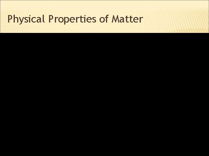 Physical Properties of Matter 