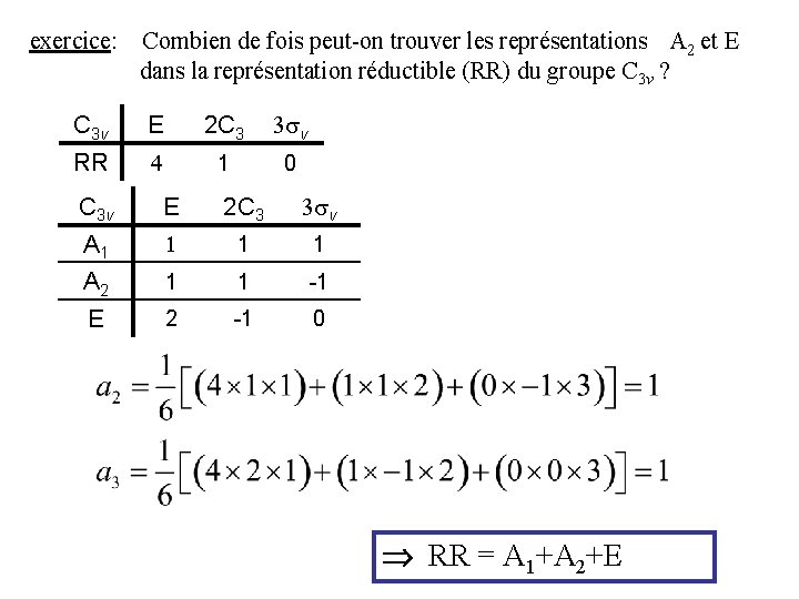 exercice: Combien de fois peut-on trouver les représentations A 2 et E dans la
