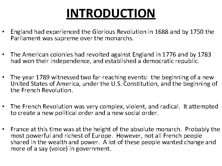 INTRODUCTION • England had experienced the Glorious Revolution in 1688 and by 1750 the